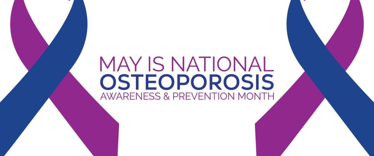 National Osteoporosis Awareness and Prevention Month