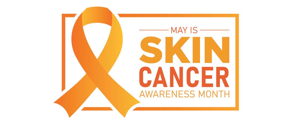 Skin Cancer Awareness Month